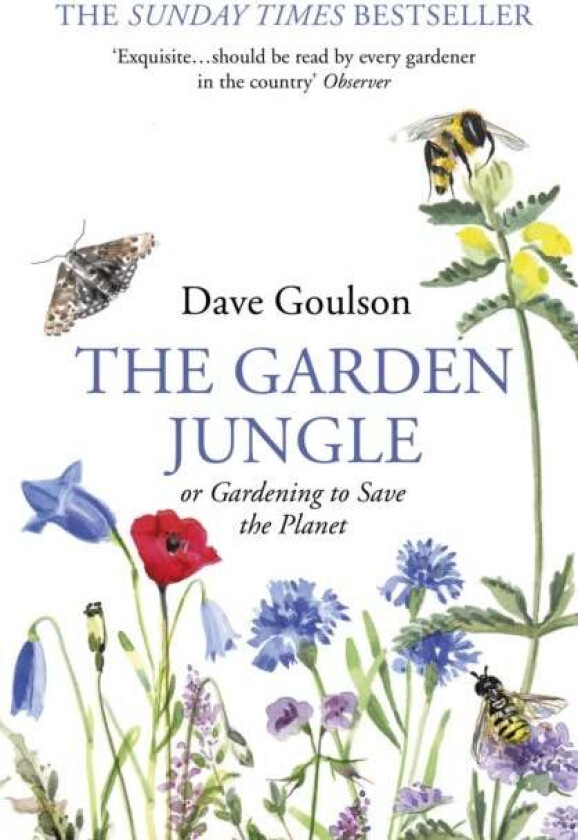 The Garden Jungle av Dave Goulson