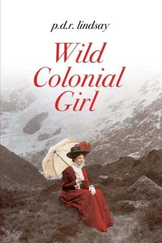 Wild Colonial Girl av P D R Lindsay