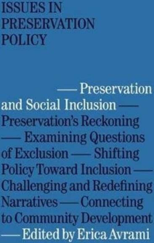 Preservation and Social Inclusion av Erica Avrami