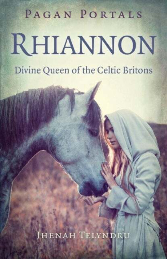 Pagan Portals - Rhiannon av Jhenah Telyndru