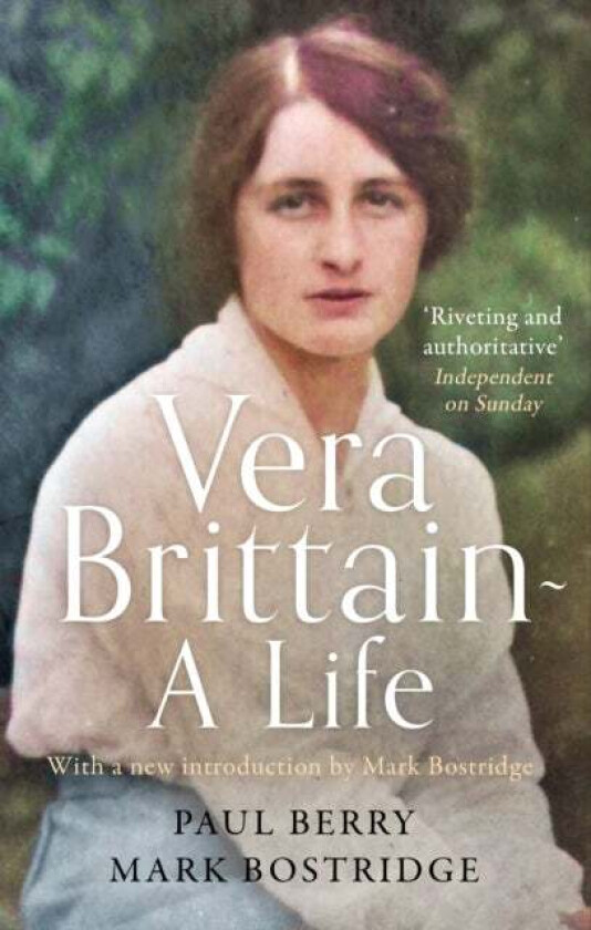 Vera Brittain: A Life av Mark Bostridge, Paul Berry