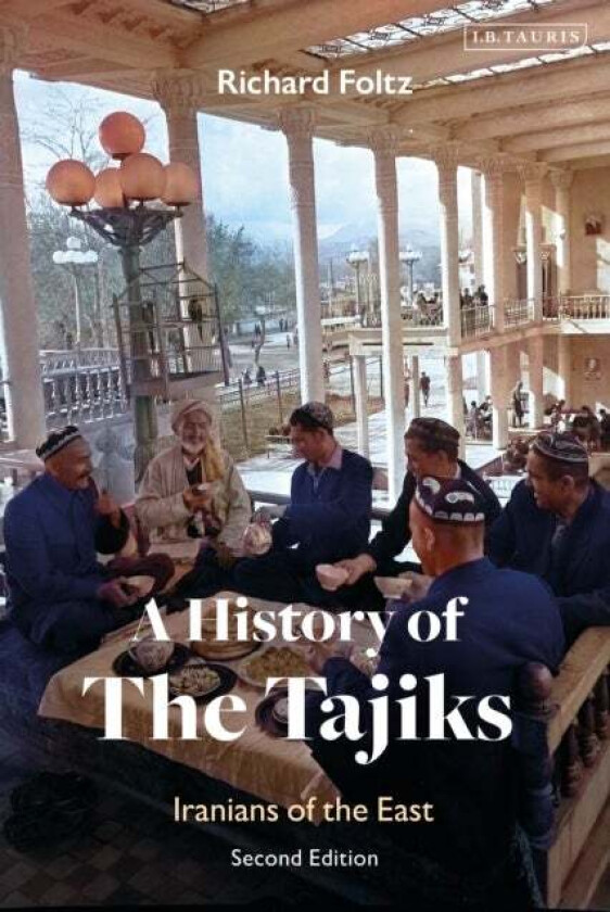A History Of The Tajiks Av Richard (Concordia University Canada) Foltz
