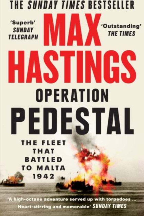 Operation Pedestal av Max Hastings