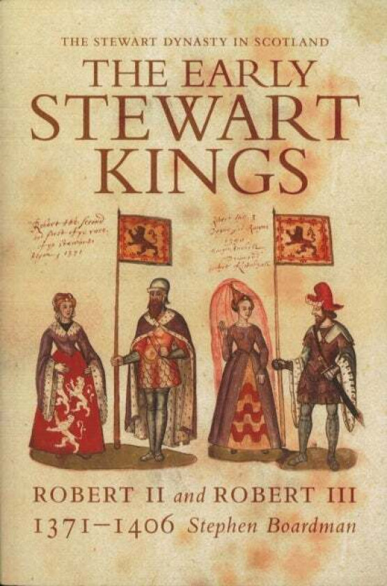 The Early Stewart Kings av Stephen Boardman