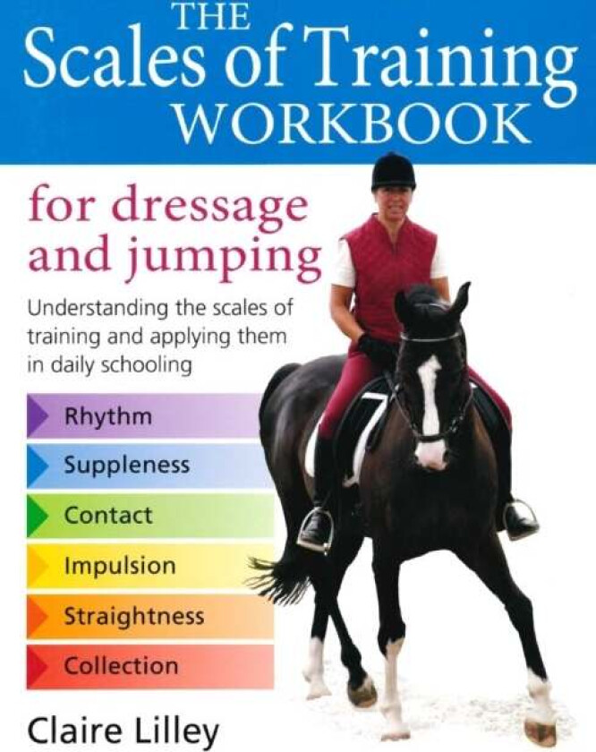 Scales of Training Workbook for Dressage and Jumping av Claire Lilley