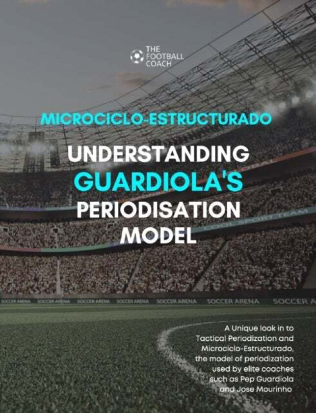 Modern Periodisation - Tactical Periodization v Microciclo-Estructurado av Thefootballcoach