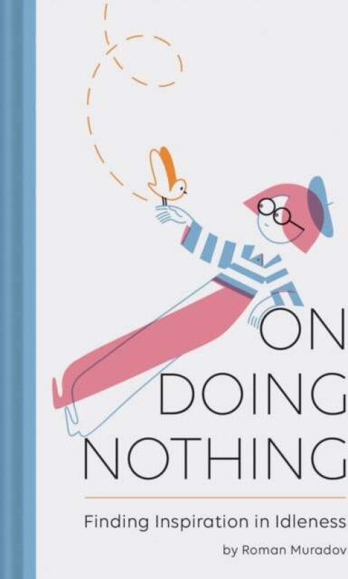 On Doing Nothing av Roman Muradov