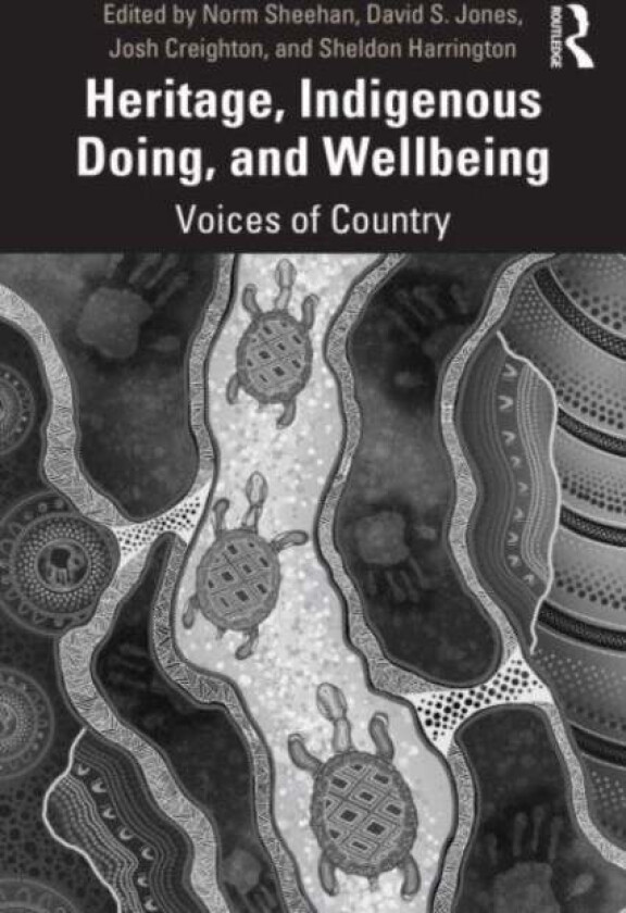 Heritage, Indigenous Doing, and Wellbeing