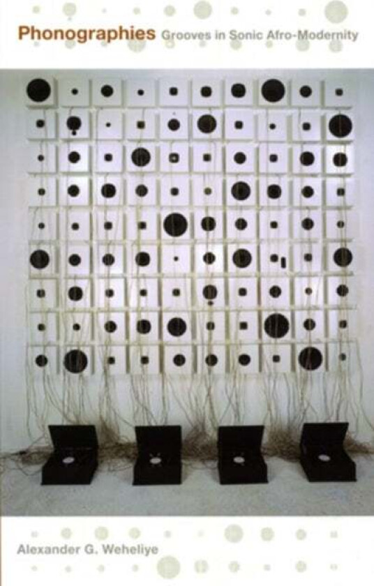 Phonographies av Alexander Ghedi Weheliye
