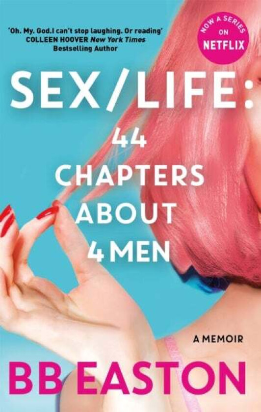 SEX/LIFE: 44 Chapters About 4 Men av BB Easton