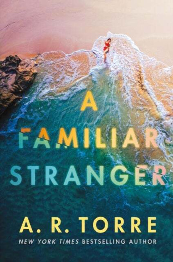 A Familiar Stranger av A. R. Torre