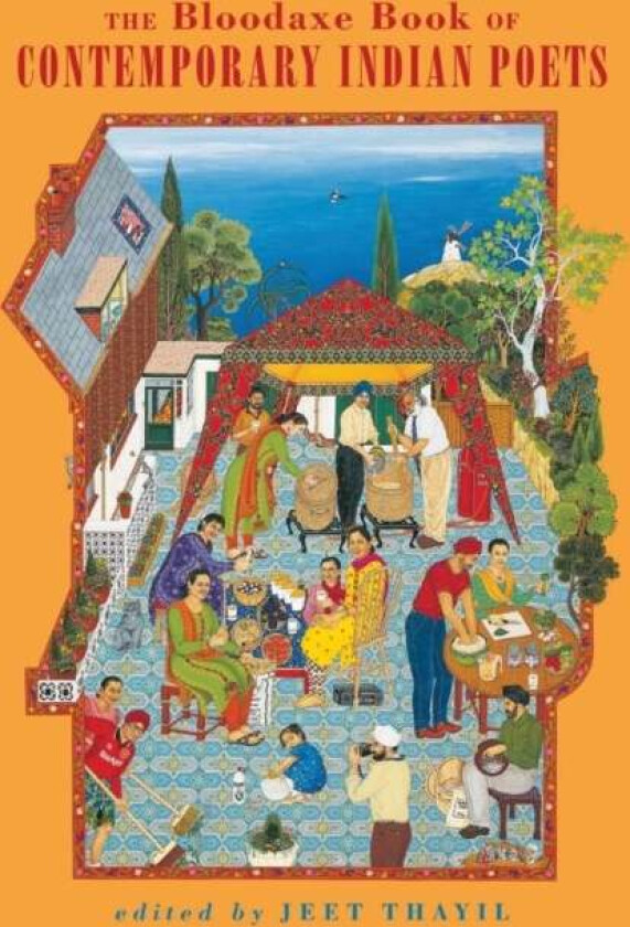 The Bloodaxe Book of Contemporary Indian Poets av Jeet Thayil