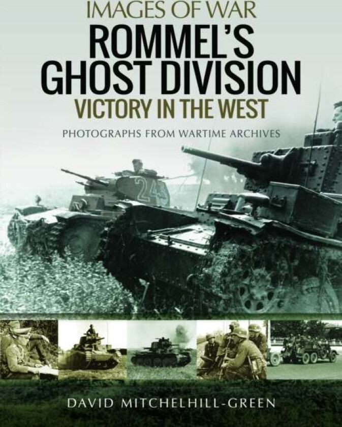 Rommel's Ghost Division: Victory in the West av David Mitchelhill-Green