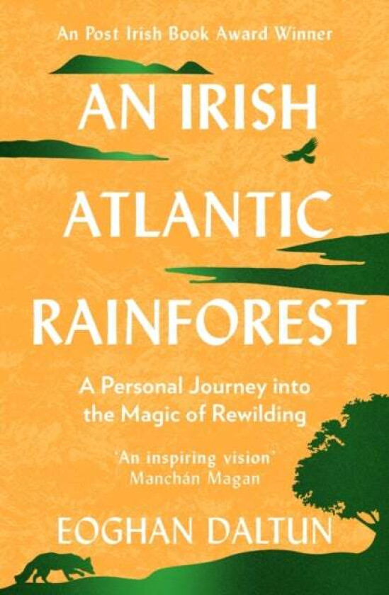 An Irish Atlantic Rainforest av Eoghan Daltun