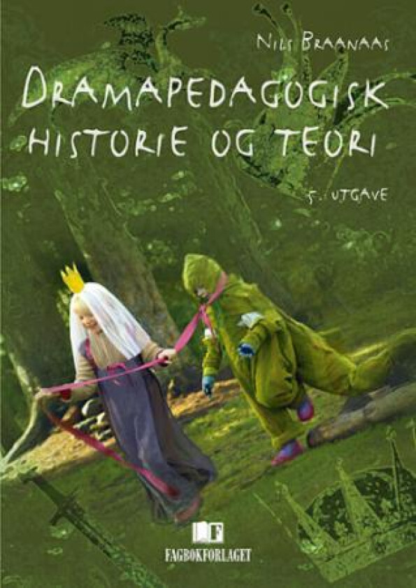 Dramapedagogisk historie og teori av Nils Braanaas