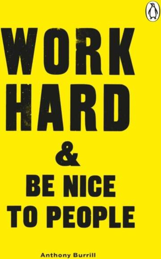 Work Hard & Be Nice to People av Anthony Burrill