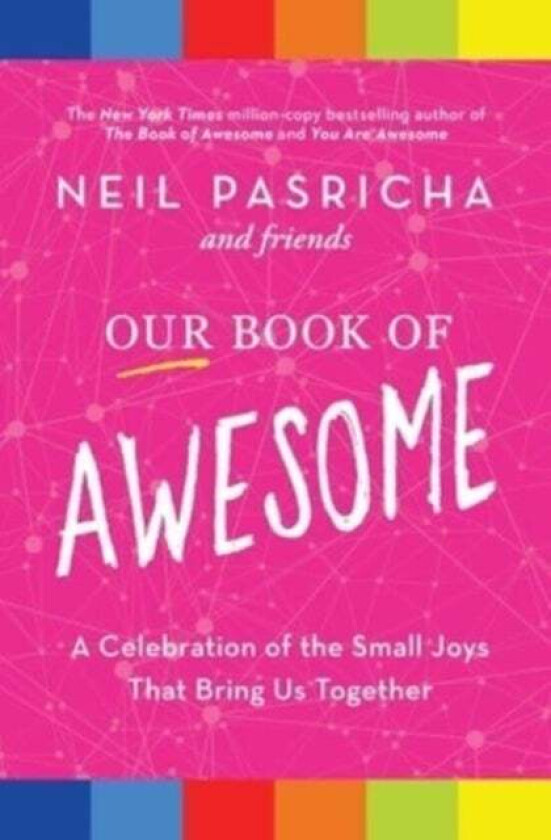 Our Book of Awesome av Neil Pasricha