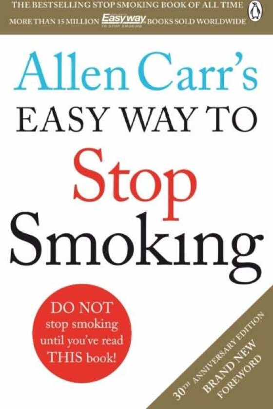 Allen Carr's Easy Way to Stop Smoking av Allen Carr