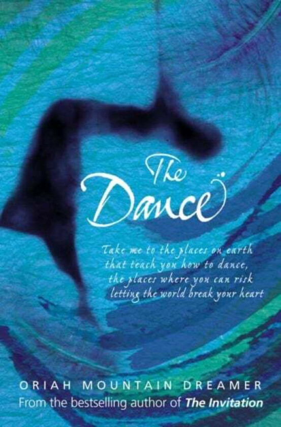 The Dance av Oriah Mountain Dreamer
