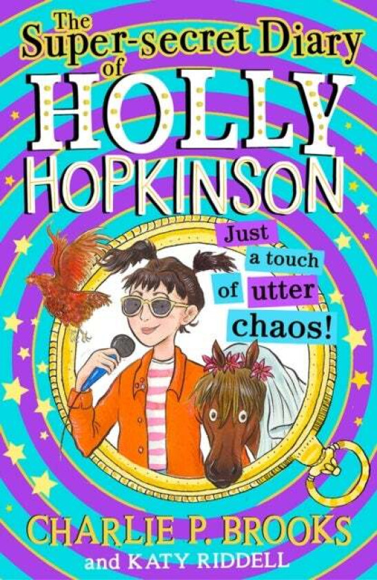 The Super-Secret Diary of Holly Hopkinson: Just a Touch of Utter Chaos av Charlie P. Brooks