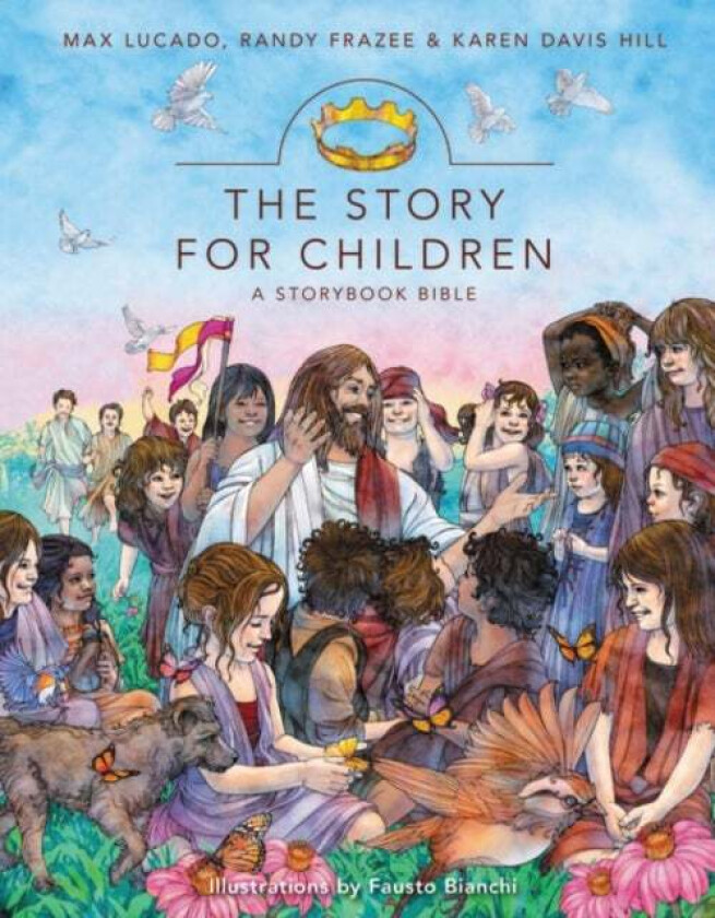 The Story for Children, a Storybook Bible av Max Lucado, Randy Frazee, Karen Davis Hill
