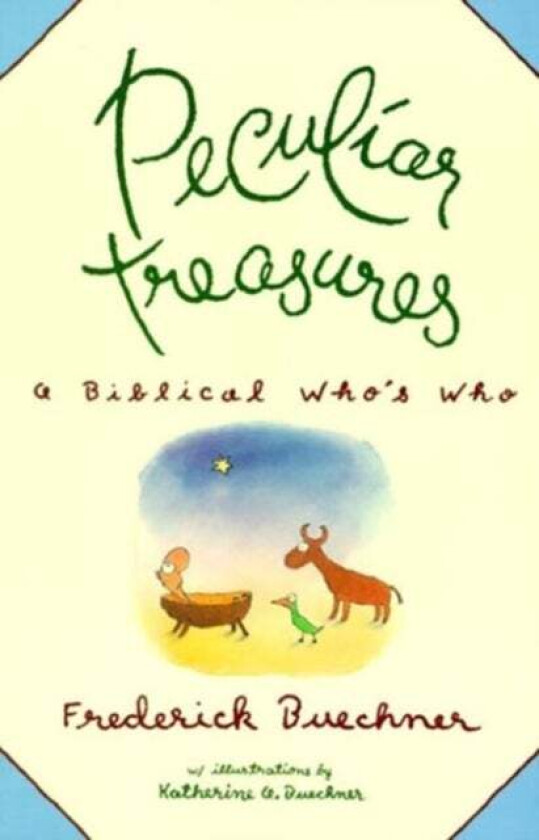 Peculiar Treasures av Frederick Buechner