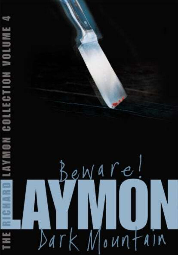The Richard Laymon Collection Volume 4: Beware & Dark Mountain av Richard Laymon
