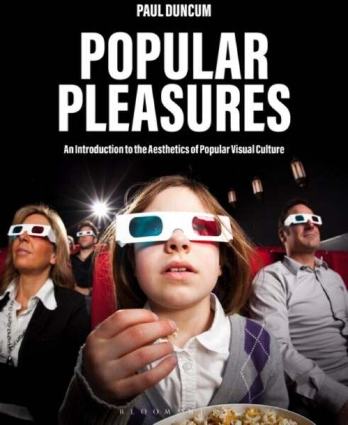 Popular Pleasures av Professor Emeritus Paul (University of Illinois USA and University of Tasmania Australia.) Duncum