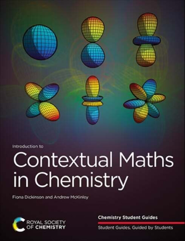Introduction to Contextual Maths in Chemistry av Fiona (University of Bath UK) Dickinson, Andrew (University of Bristol UK) McKinley