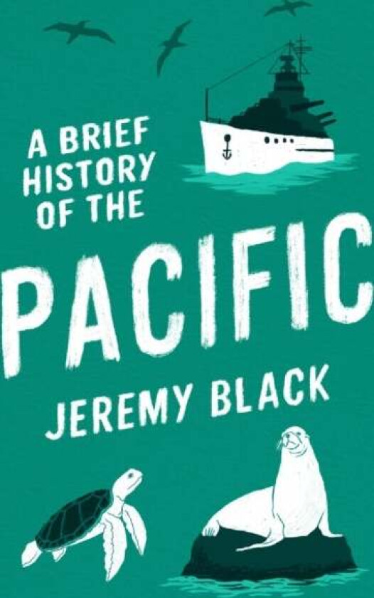 A Brief History of the Pacific av Jeremy Black