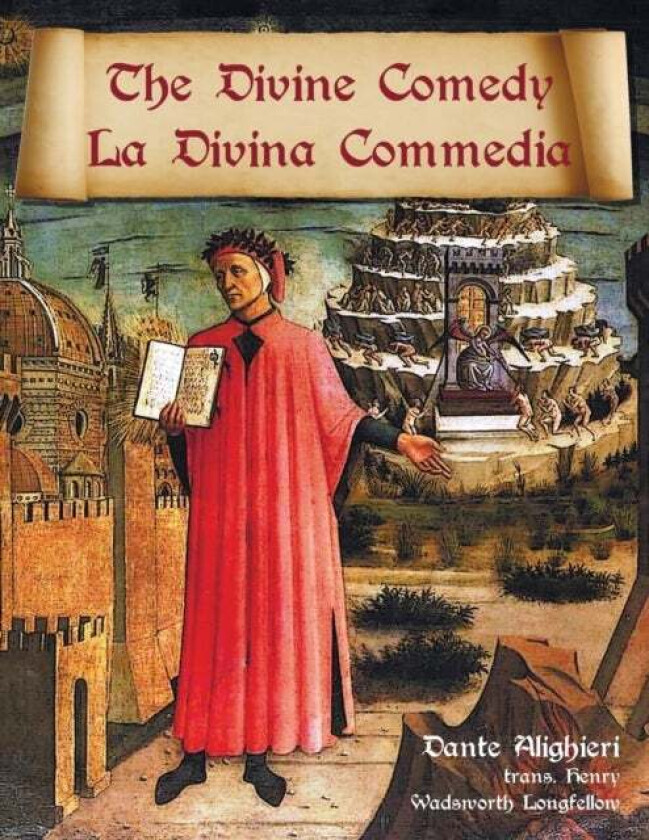 The Divine Comedy / La Divina Commedia - Parallel Italian / English Translation av MR Dante Alighieri, Henry Wadsworth Longfellow