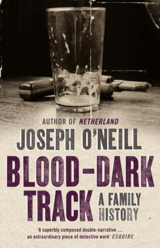 Blood-Dark Track av Joseph O'Neill