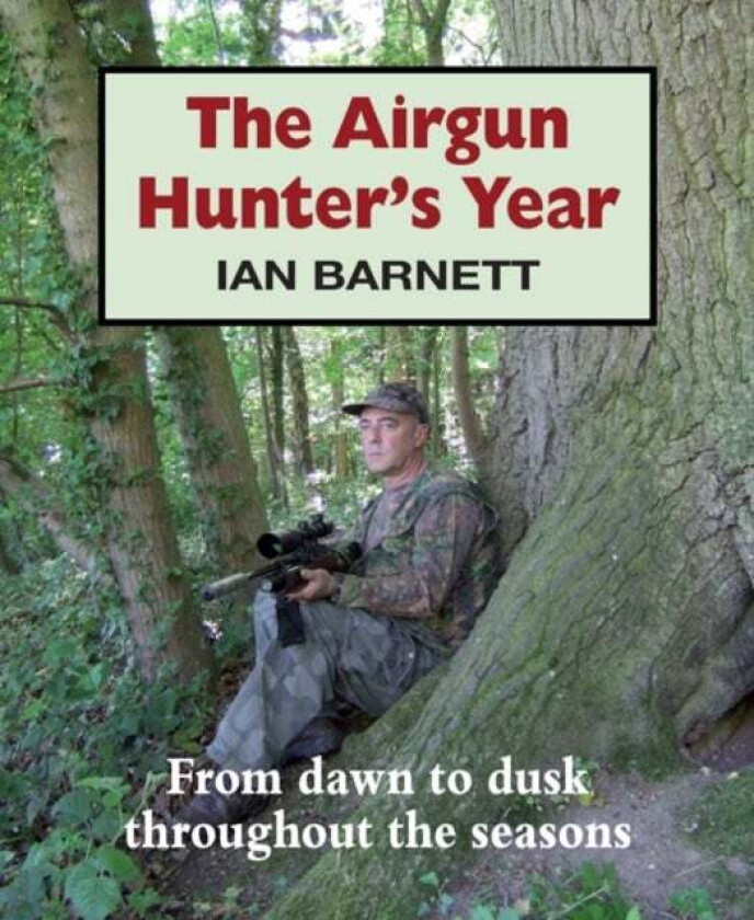 The Airgun Hunter's Year av Ian Barnett