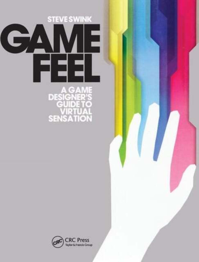 Game Feel av Steve (Flashbang Studios Tempe Arizona USA) Swink