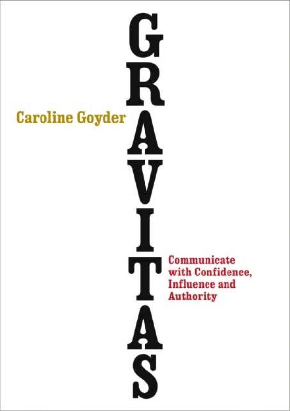 Gravitas av Caroline Goyder