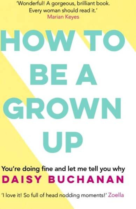 How to Be a Grown-Up av Daisy Buchanan