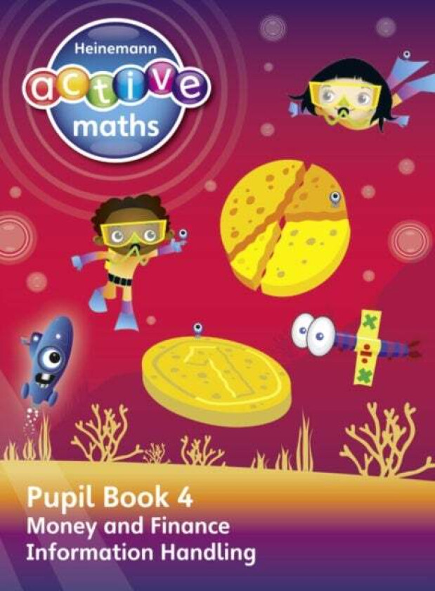 Heinemann Active Maths - Second Level - Beyond Number - Pupil Book 4 - Money, Finance and Informatio av Lynda Keith, Steve Mills, Hilary Koll