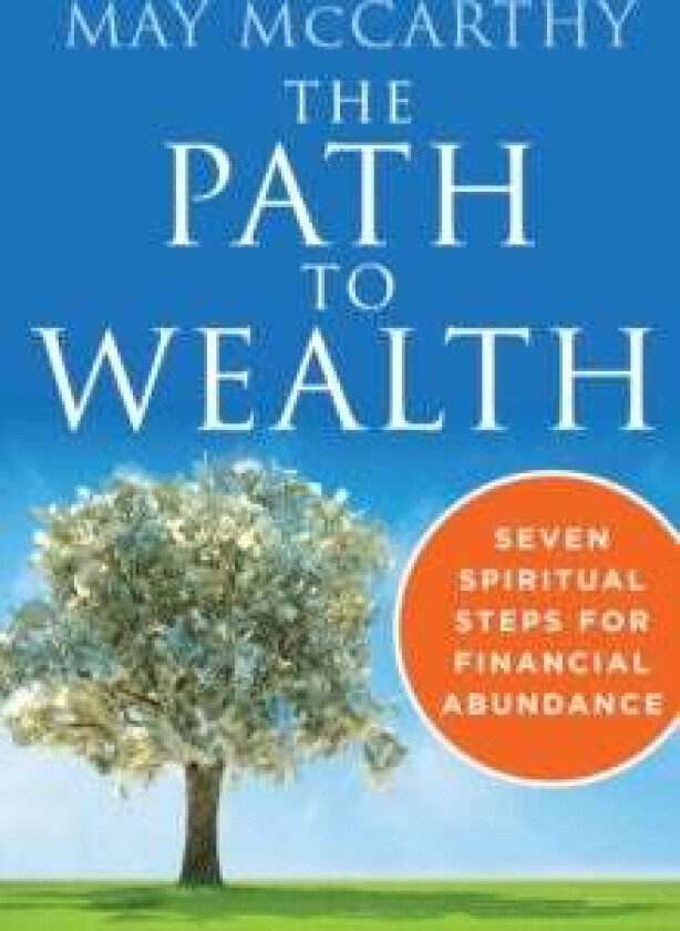 The Path to Wealth av May (May McCarthy) McCarthy