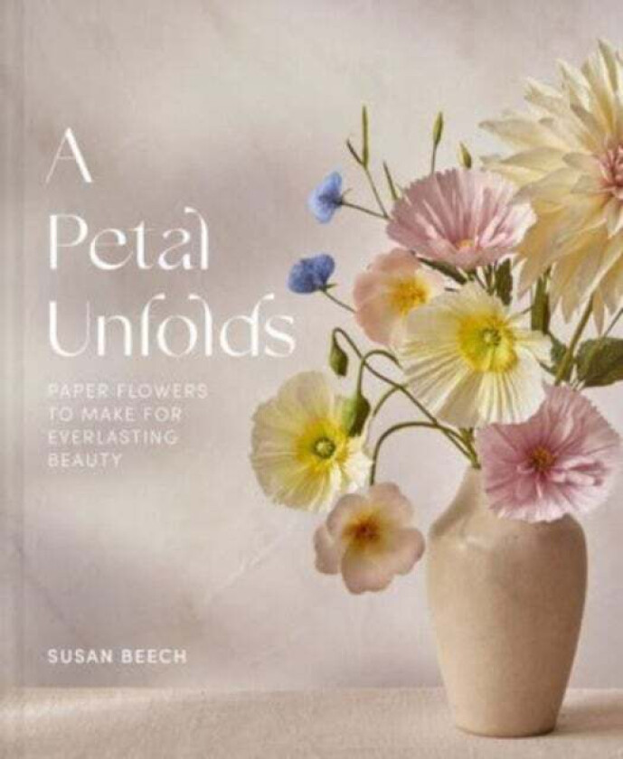 A Petal Unfolds av Susan Beech