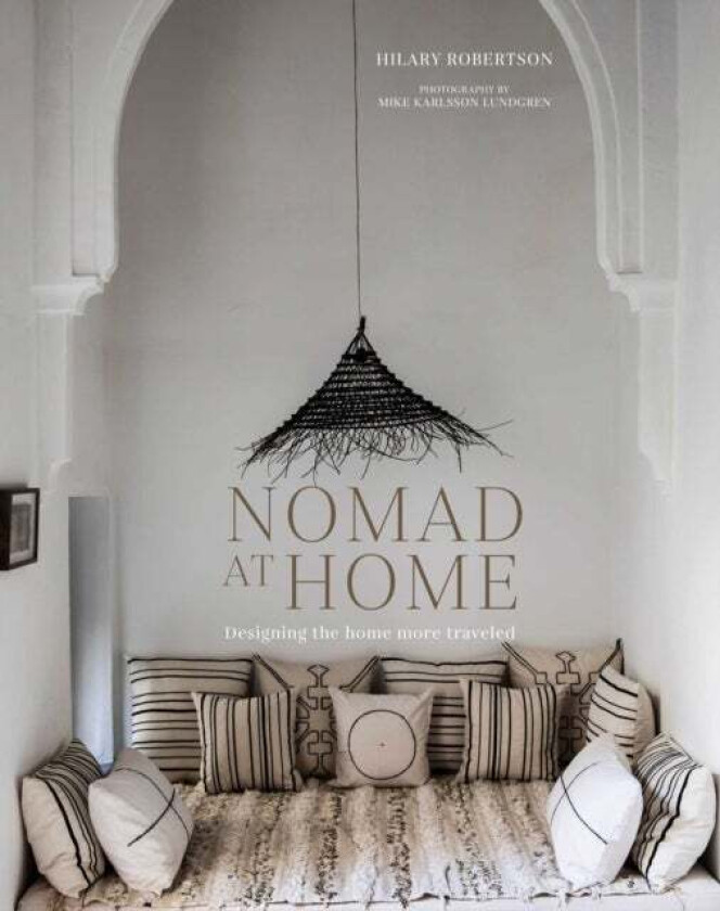 Nomad at Home av Hilary Robertson