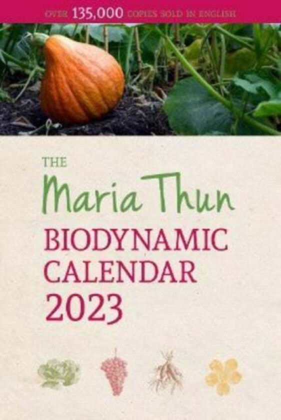 The Maria Thun Biodynamic Calendar av Titia Thun, Friedrich Thun