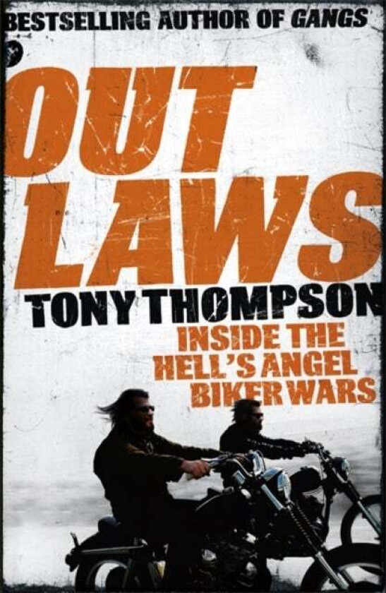 Outlaws: Inside the Hell's Angel Biker Wars av Tony Thompson