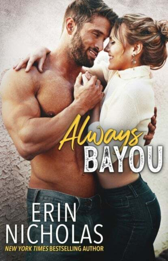 Always Bayou av Erin Nicholas