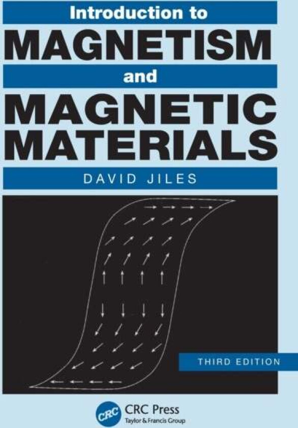 Introduction to Magnetism and Magnetic Materials av David (Iowa State University Ames USA) Jiles