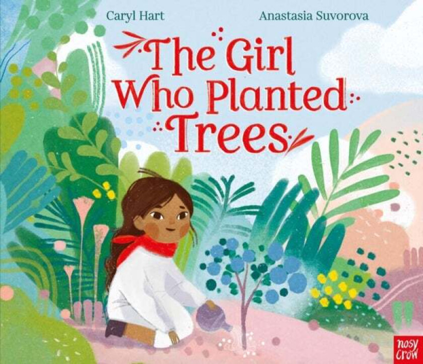 The Girl Who Planted Trees av Caryl Hart