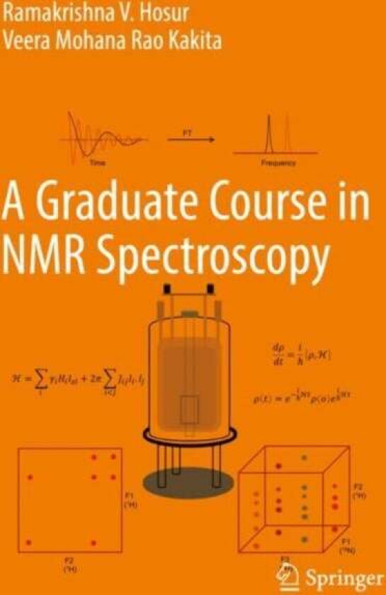 A Graduate Course in NMR Spectroscopy av Ramakrishna V. Hosur, Veera Mohana Rao Kakita