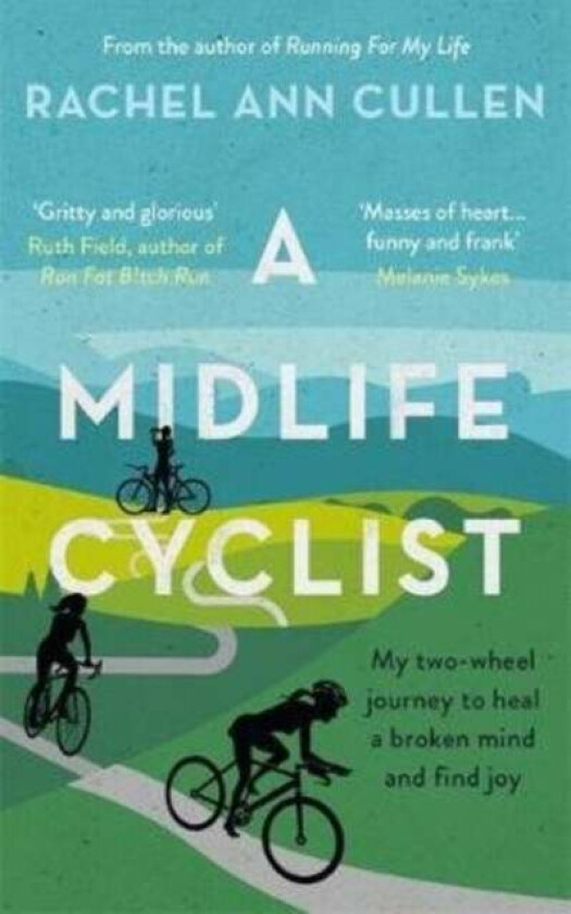 A Midlife Cyclist av Rachel Cullen