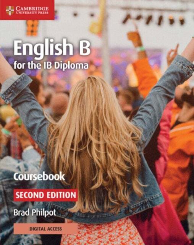English B for the IB Diploma Coursebook with Digital Access (2 Years) av Brad Philpot