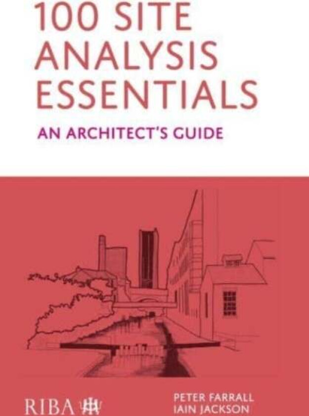 100 Site Analysis Essentials av Peter Farrall, Iain Jackson