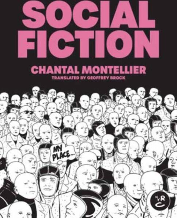 Social Fiction av Chantal Montellier, Geoffrey Brock